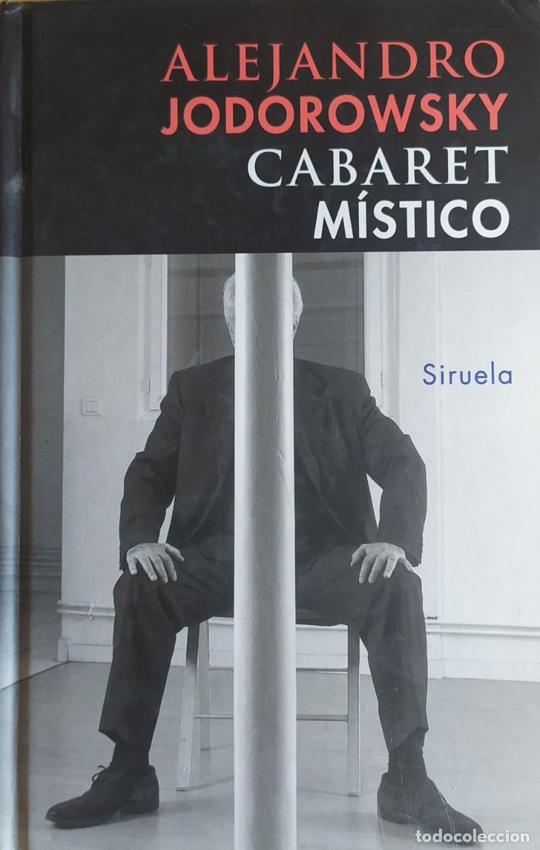 Libros de segunda mano: Cabaret M&iacute;stico. Alejandro Jodorowsky. - Foto 1
