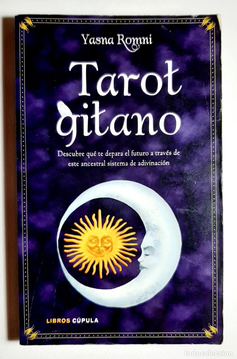 Libros de segunda mano: TAROT GITANO. YASNA ROMNI. SEYLA. C&Uacute;PULA. PRIMERA EDICI&Oacute;N. 2010. - Foto 1