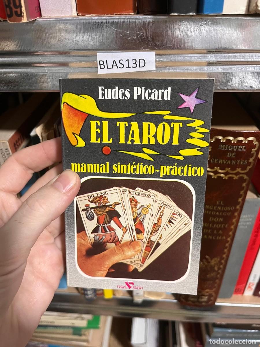 Libros de segunda mano: BLAS13D EL TAROT, MANUAL SINTETICO-PRACTICO, EUDES PICARD - Foto 1