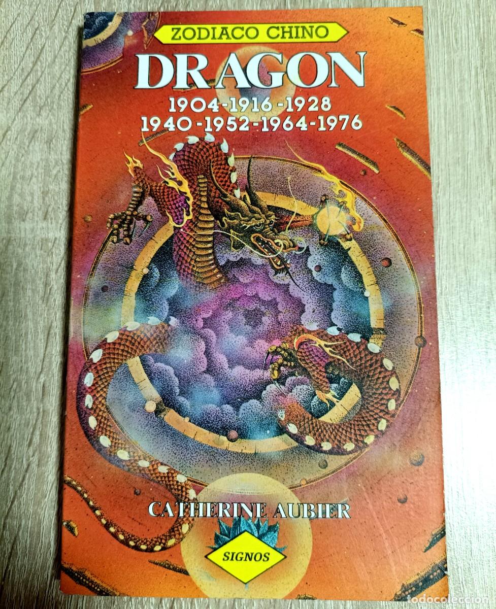 Libros de segunda mano: LIBRO - ZODIACO CHINO - A&Ntilde;O DEL DRAG&Oacute;N - CATHERINE AUBIER