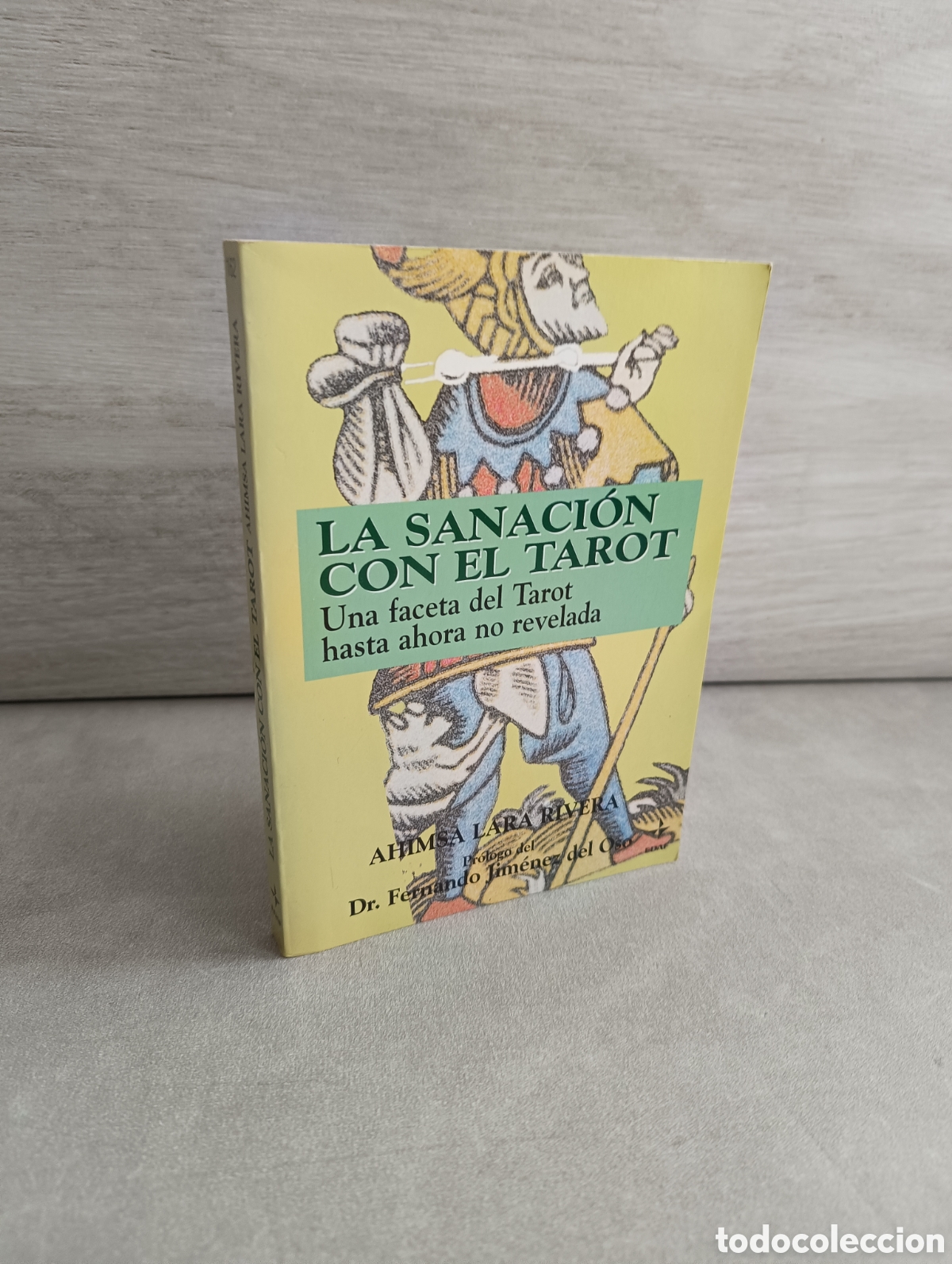 Libros de segunda mano: La sanaci&oacute;n con el Tarot. Una Faceta Del Tarot Hasta Ahora No Revelada. Ahimsa Lara Rivera