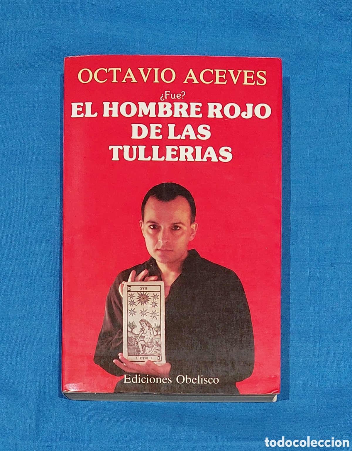Libros de segunda mano: Libro Octavio Aceves &iquest;Fue? El Hombre Rojo de las Tullerias A&ntilde;o 1987