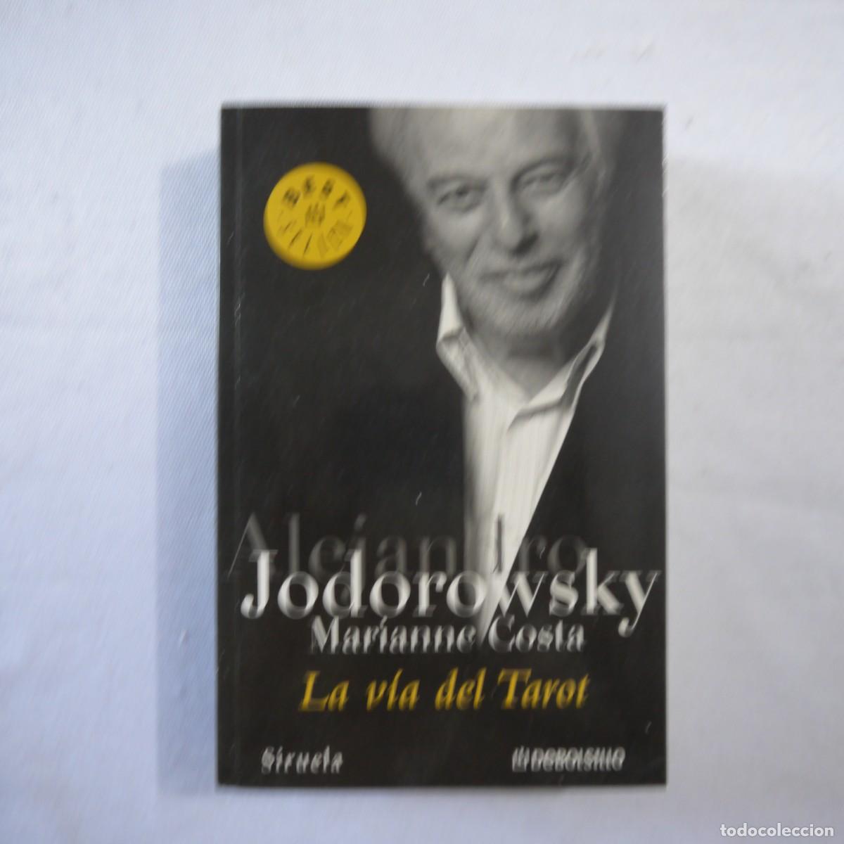 Libros de segunda mano: LA V&Iacute;A DEL TAROT - ALEJANDRO JODOROWSKY - DEBOLSILLO - 2006 - 1 - Foto 1