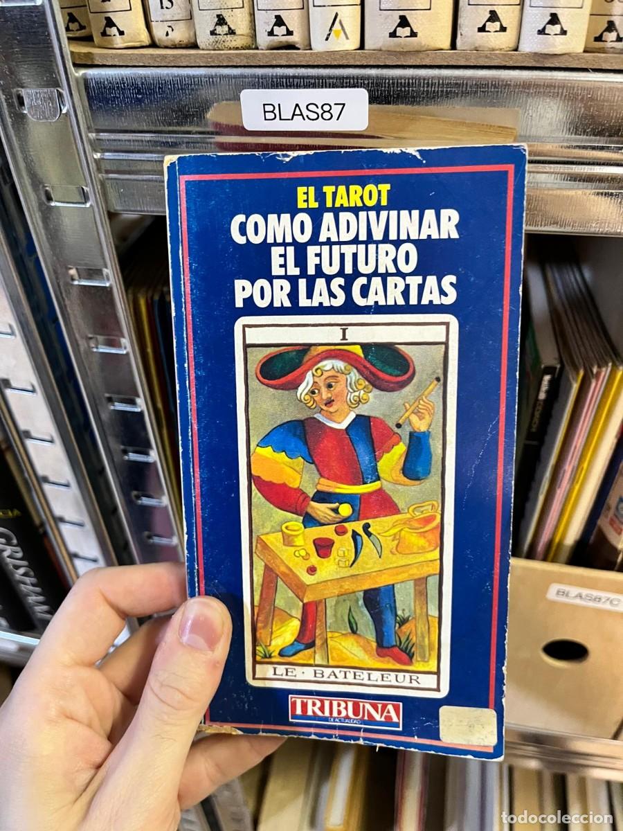 Libros de segunda mano: BLAS87 &ndash; El tarot: C&oacute;mo adivinar el futuro por las cartas &ndash; Tribuna