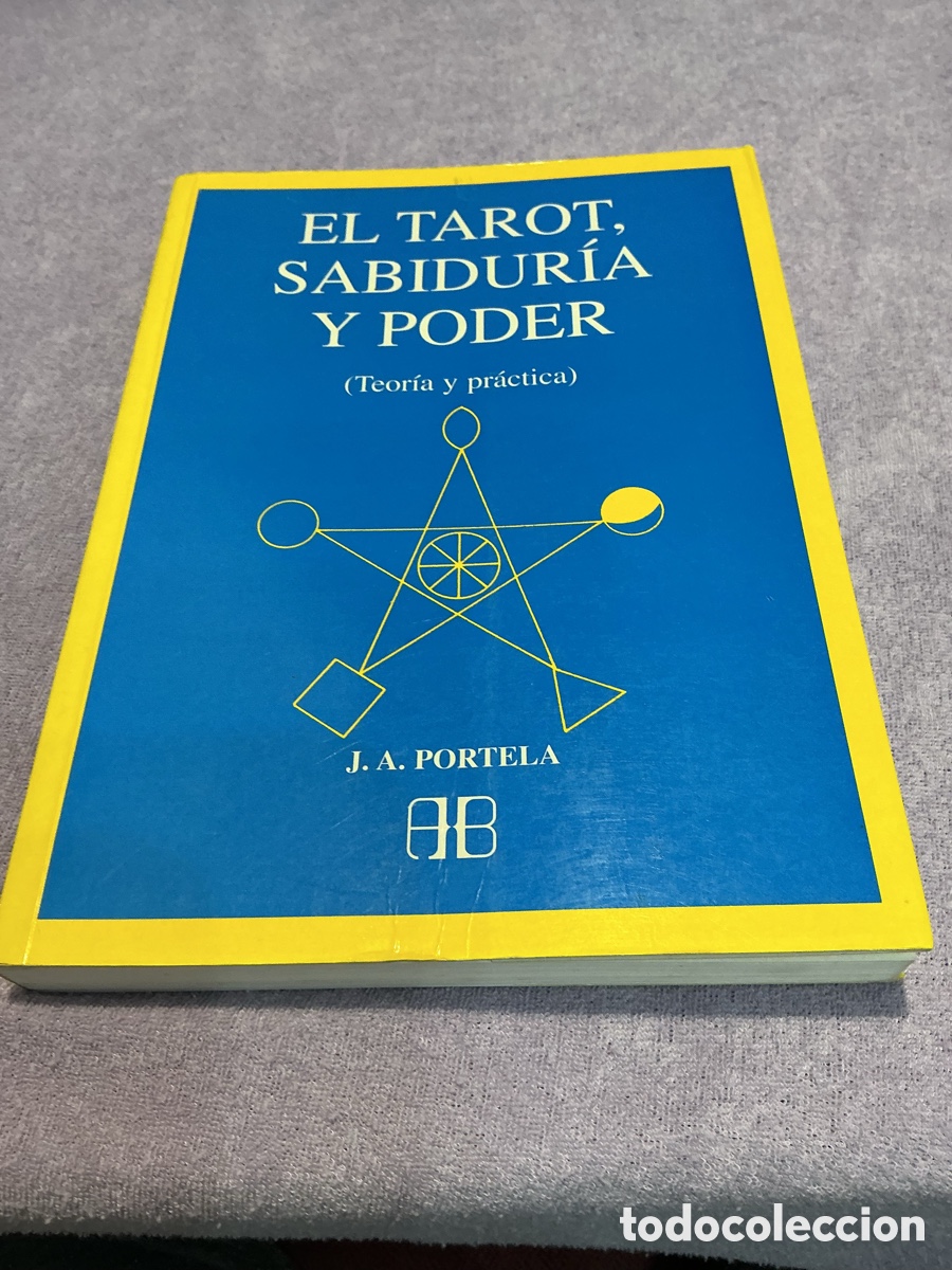 Libros de segunda mano: EL TAROT, SABIDUR&Iacute;A Y PODER (Teor&iacute;a y pr&aacute;ctica). J.A. PORTELA. ARKANO BOOKS