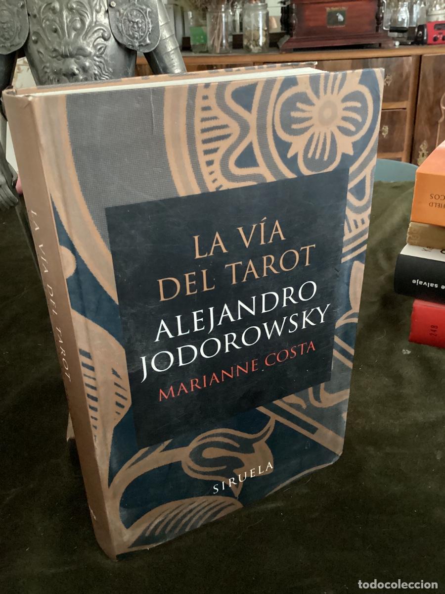 Libros de segunda mano: JODOROWSKY. LA V&Iacute;A DEL TAROT. SIRUELA.