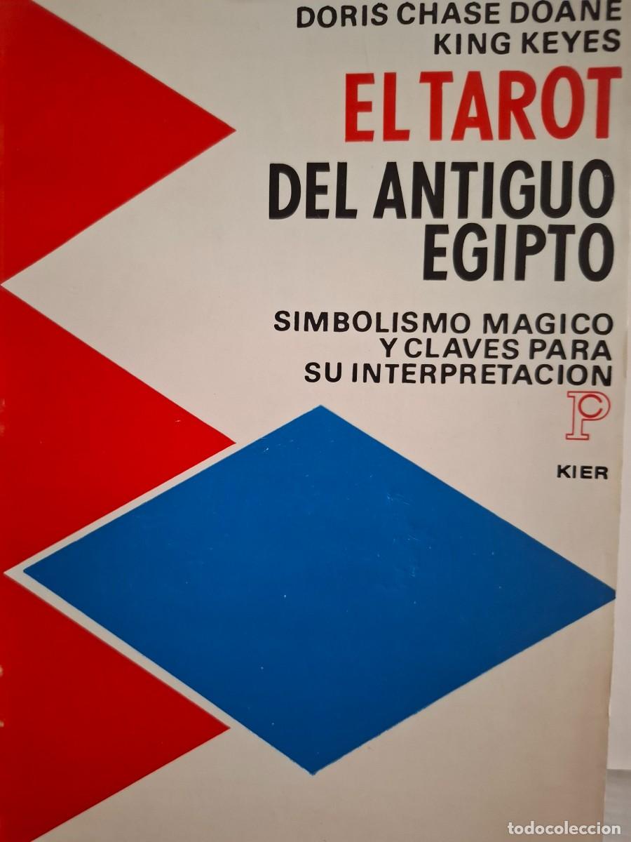 Libros de segunda mano: el Tarot del Antig&uuml;o Egipto simbolismo m&aacute;gico y claves para su interpr. Doris Chase Doane King Keyes