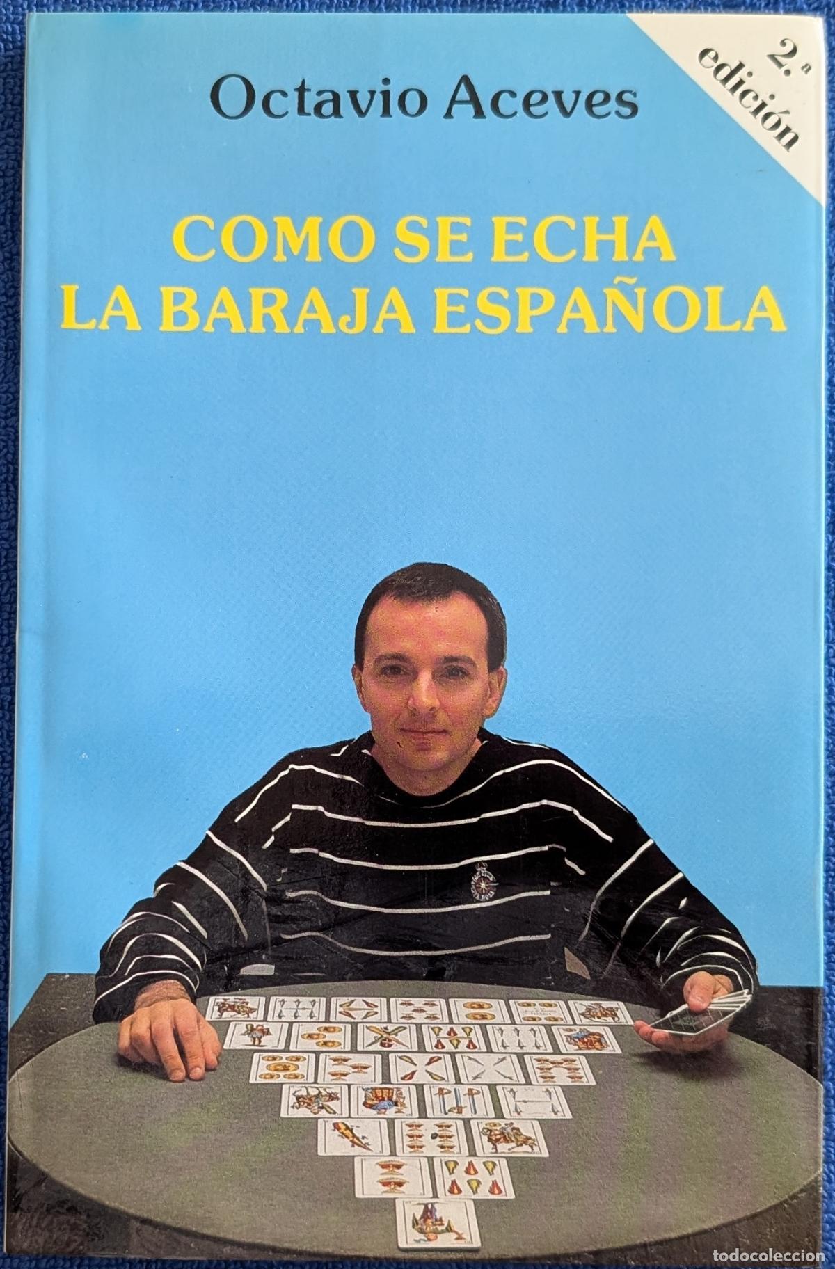 Libros de segunda mano: C&oacute;mo se echa la baraja espa&ntilde;ola - Octavio Aceves - Ediciones Obelisco (1990)
