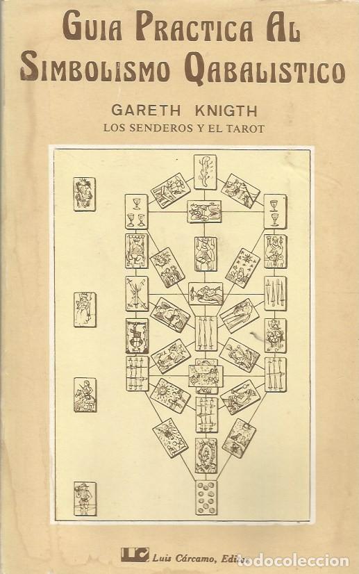 Libros de segunda mano: GU&Iacute;A PR&Aacute;CTICA AL SIMBOLISMO QABALISTICO-VOL. II-GARETH KNIGTH