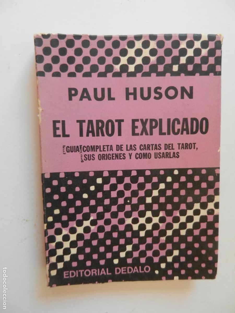 Libros de segunda mano: EL TAROT EXPLICADO - PAUL HUSON - GUIA COMPLETA CARTAS ORIGENE Y USOS - DEDALO 1973 - ARGENTINA