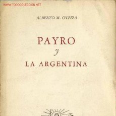 Libros de segunda mano: 1948: PAYRO Y LA ARGENTINA - DEDICATORIA AUTÓGRAFA DEL AUTOR
