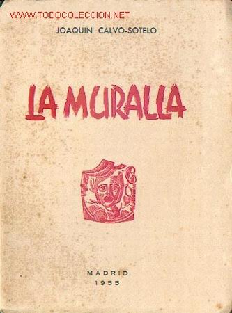 Libros de segunda mano: Joaquin CALVO-SOTELO - La Muralla - Foto 1