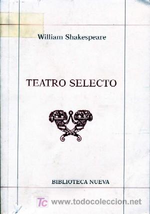 Libros de segunda mano: TEATRO SELECTO. WILLIAM SHAKESPEARE. (L-128) - Foto 1