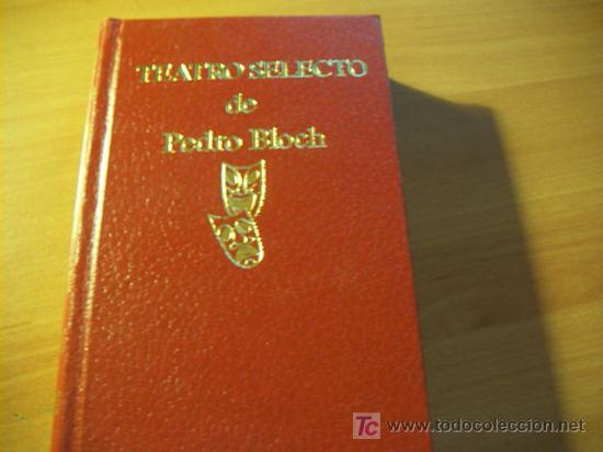 Libros de segunda mano: TEATRO SELECTO ( PEDRO BLOCH )ED 1969 (LB47) - Foto 1