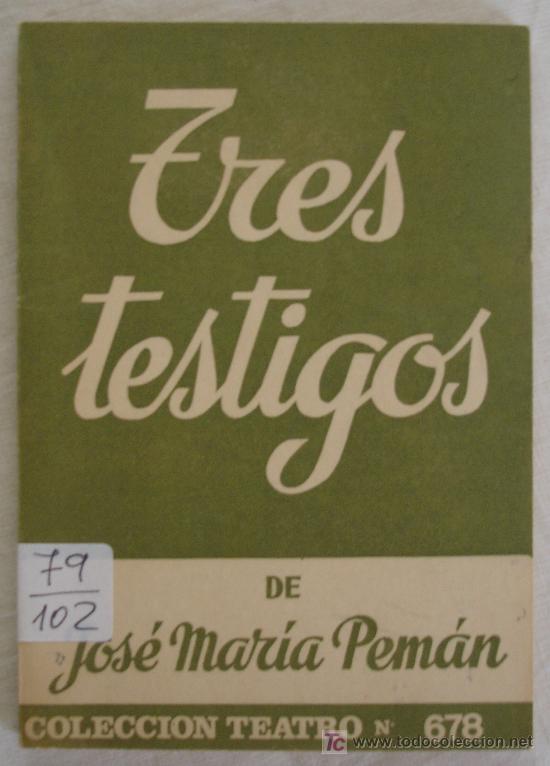 Libros de segunda mano: TRES TESTIGOS - JOSE MARIA PEMAN - COLECCION TEATRO N&ordm; 678.