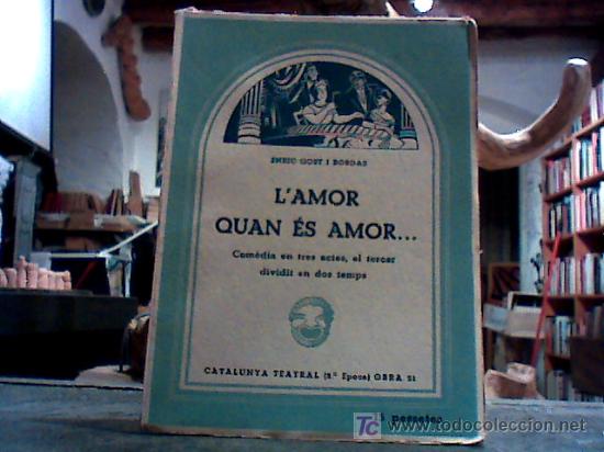 Libros de segunda mano: l'amor, quan es amor... (enric gost i bordas, 1958)