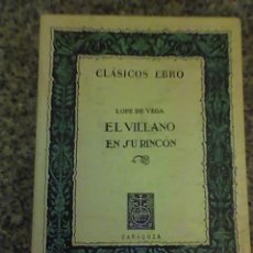 Libros de segunda mano: EL VILLANO EN SU RINCON, POR LOPE DE VEGA - CLÁSICOS EBRO - ESPAÑA - 1980. Lote 18468257
