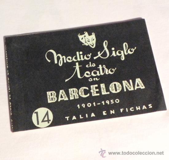 Livres d'occasion: ANTIGUO LIBRO MEDIO SIGLO DE TEATRO EN BARCELONA 1901 1950 - FICHAS NOTICIAS CURIOSIDADES FOTOS