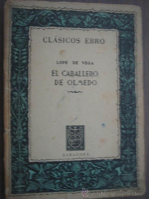 Libros de segunda mano: EL CABALLERODE OLMEDO. VEGA, Lope de. 1950