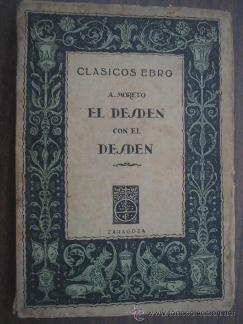 Libros de segunda mano: EL DESD&Eacute;N CON EL DESD&Eacute;N. MORETO, A. 1945 - Foto 1