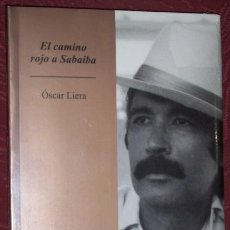Libros de segunda mano: EL CAMINO ROJO A SABAIBA POR OSCAR LIERA DE CONACULTA EN MÉXICO 2002. Lote 24686781