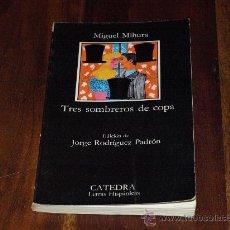 Libros de segunda mano: TRES SOMBREROS DE COPA-MIGUEL MIHURA-. Lote 24827273