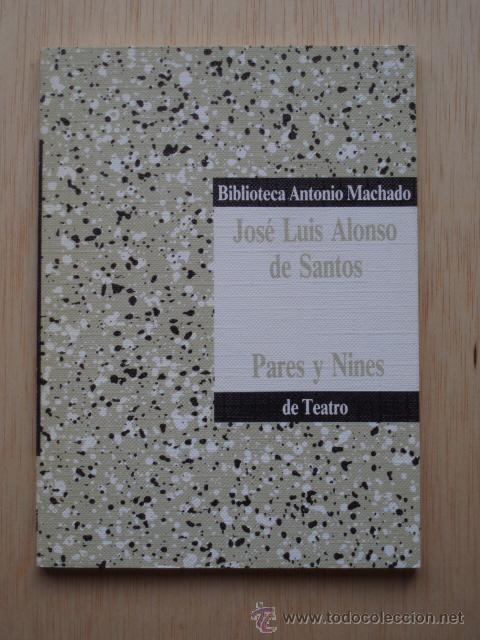 Libros de segunda mano: Pares y Nines de Jos&eacute; Luis Alonso de Santos - Foto 1