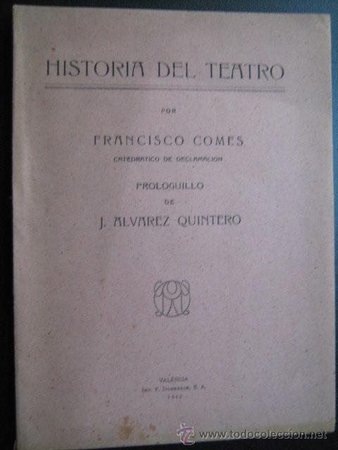 Libros de segunda mano: HISTORIA DEL TEATRO. COMES, Francisco. 1942 - Foto 1