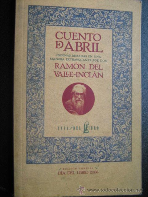 Libros de segunda mano: CUENTO DE ABRIL. VALLE-INCL&Aacute;N, Ram&oacute;n. 2006 - Foto 1
