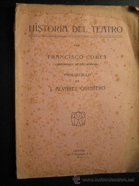 Libros de segunda mano: HISTORIA DEL TEATRO. COMES, Francisco. 1942 - Foto 1