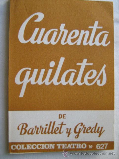 Libros de segunda mano: CUARENTA QUILATES. BARRILLET y GREDY. 1969 - Foto 1