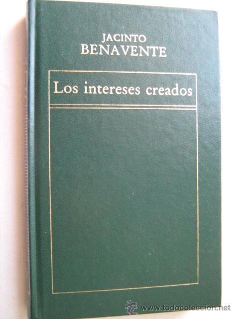 Libros de segunda mano: LOS INTERESES CREADOS. BENAVENTE, Jacinto. 1982 Orbis - Foto 1