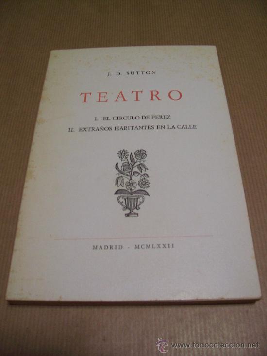 Libros de segunda mano: J. D. SUTTON - TEATRO - MADRID 1972 - EJEMPLAR NUMERADO 100 - Foto 1