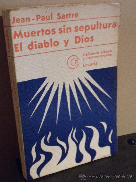 Libri di seconda mano: Muertos sin sepultura. El diablo y Dios. Jean- paul Sartre. Losada, Ed. (( Bols2