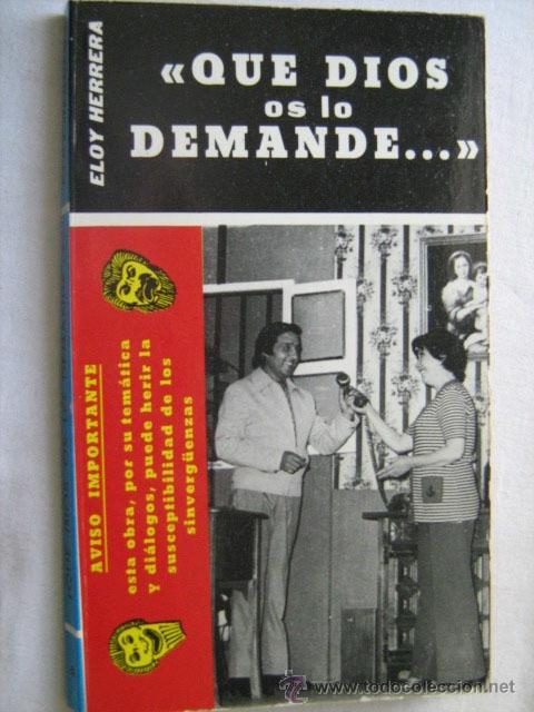 Libros de segunda mano: QUE DIOS OS LO MANDE... HERRERA, Eloy. 1979 - Foto 1