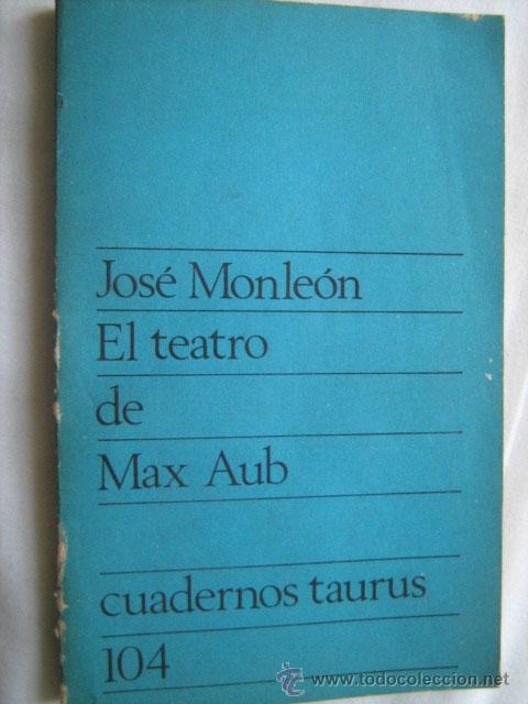 Libros de segunda mano: EL TEATRO DE MAX AUB. MONLE&Oacute;N, Jos&eacute;. 1971 - Foto 1