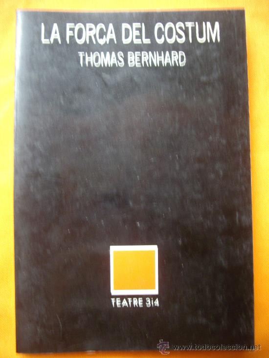 Libros de segunda mano: Thomas Bernhard: LA FOR&Ccedil;A DEL COSTUM, Ed. 3 i 4 1989 - Foto 1