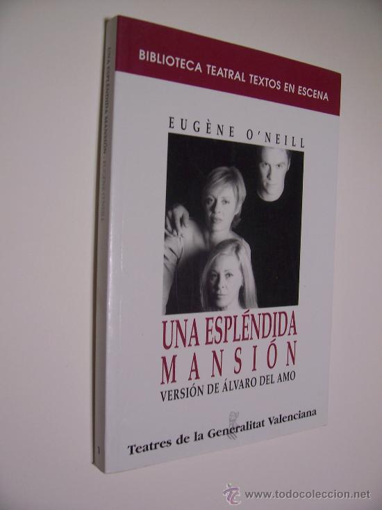 Libros de segunda mano: UNA ESPL&Eacute;NDIDA MANSI&Oacute;N - EUG&Eacute;NE O&acute;NEILL - ED. PE&Ntilde;AFORT 2001 - Foto 1
