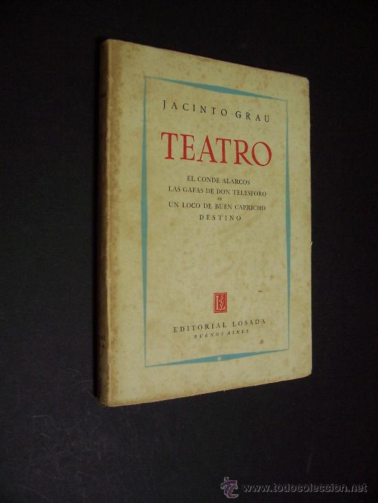 Libros de segunda mano: JACINTO GRAU - TEATRO - EDITORIAL LOSADA 1954 - Foto 2