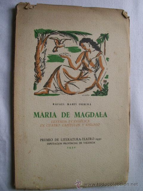 Libros de segunda mano: MAR&Iacute;A DE MAGDALA. MART&Iacute; ORBER&Aacute;, Rafael. 1952 - Foto 1