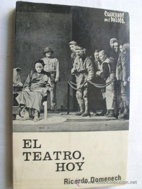 Libros de segunda mano: EL TEATRO, HOY. DOMENECH, Ricardo. 1966 - Foto 1
