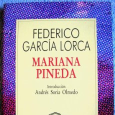 Libros de segunda mano: MARIANA PINEDA. FEDERICO GARCIA LORCA. INT. ANDRES SORIA OLMEDO. AUSTRAL, 1990.. Lote 364006366