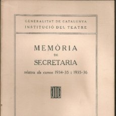 Libros de segunda mano: MEMORIA SECRETARIA...CURSOS 1934-35 I 1935-36. INSTITUCIO DEL TEATRE. 1937. 