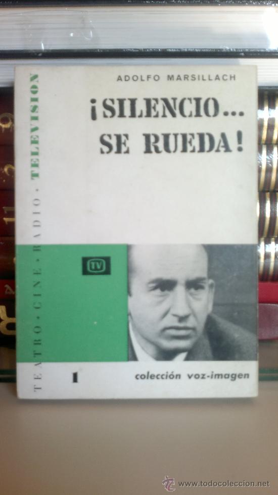 Libros de segunda mano: ADOLFO MARSILLACH - SILENCIO SE RUEDA! - Foto 1