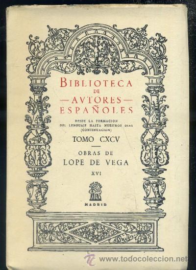 Libros de segunda mano: OBRAS DE LOPE DE VEGA. TOMO XVI. CRONICAS Y LEYENDAS DRAMATICAS DE ESPA&Ntilde;A.TOMO CXCV. A-TEA-205
