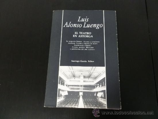 Libros de segunda mano: El teatro en Astorga. Luis Alonso Luengo - Foto 1