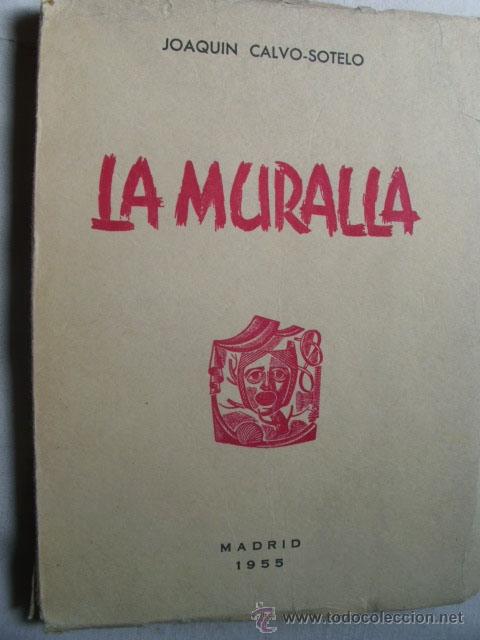 Libros de segunda mano: LA MURALLA. CALVO-SOTELO, Joaqu&iacute;n. 1955 - Foto 1
