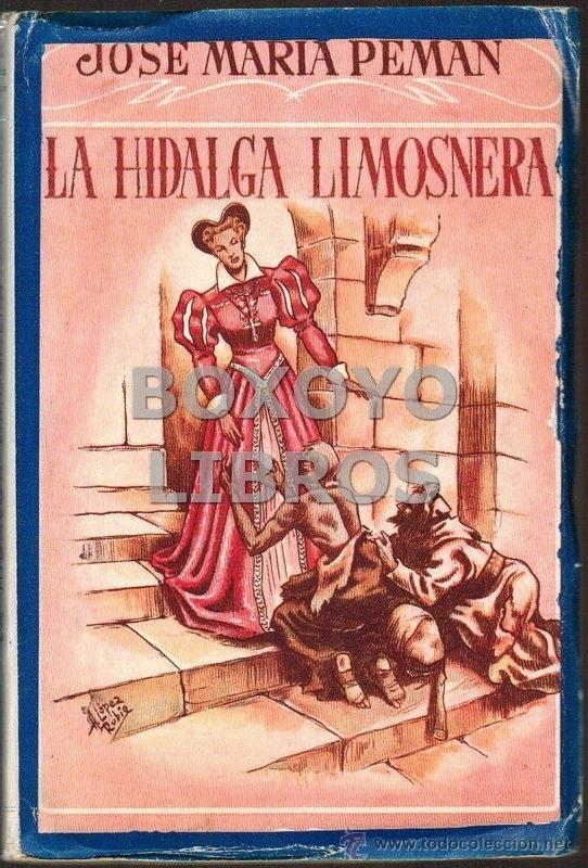 Libros de segunda mano: Jos&eacute; Mar&iacute;a Pem&aacute;n. La hidalga limosnera - Foto 1