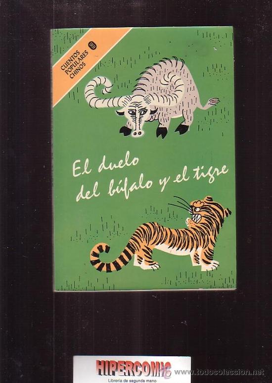 Gebrauchte B&uuml;cher: EL DUELO DEL BUFALO Y EL TIGRE, Y OTROS CUENTOS POPULARES CHINOS