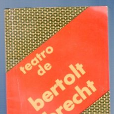 Libros de segunda mano: TEATRO DE BERTOLT BRECHT. EDITORIAL ARTE Y LITERATURA. 1ª EDICION. CUBA, 1981.